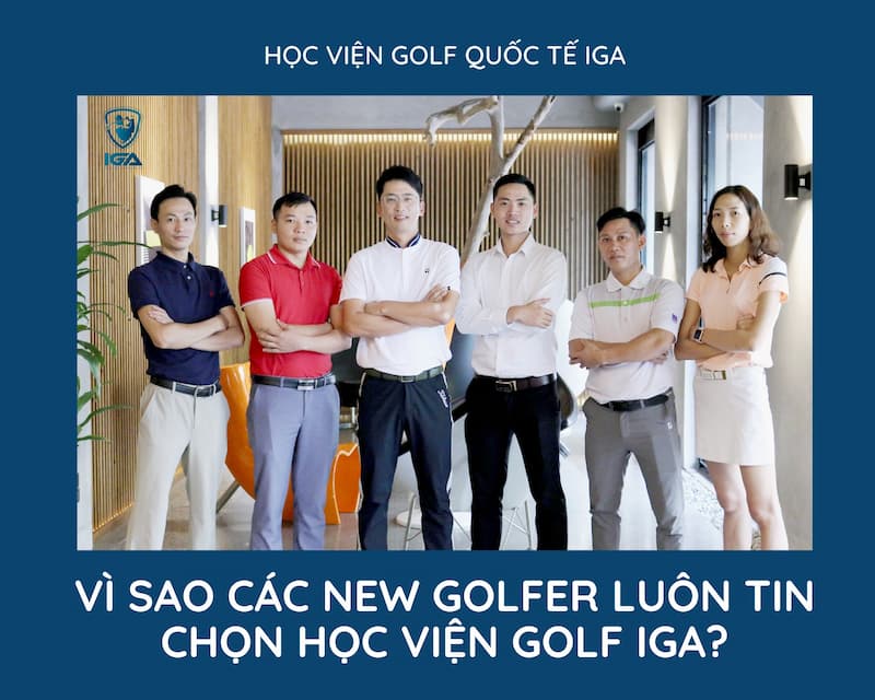 Học viện golf Quốc tế IGA sở hữu đội ngũ HLV nước ngoài 100% có chứng chỉ PGA