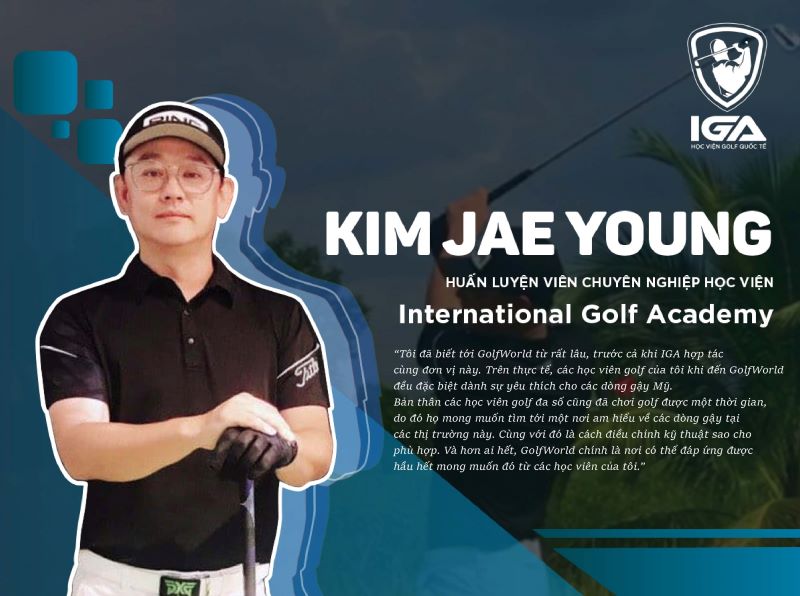Chia se cua thay Kim Jae Young ve GolfWorld