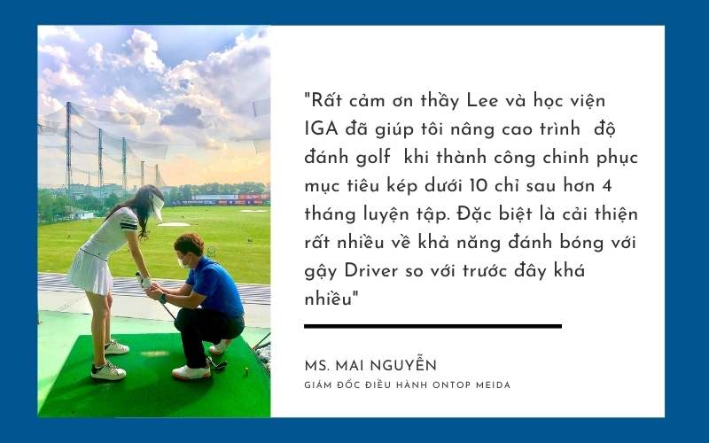 Review của học viên Ms. Mai Nguyễn về khóa học golf tại Học viện golf quốc tế IGA