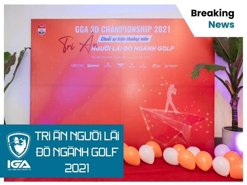 Sự kiện Tri Ân người lái đò ngành golf 2021