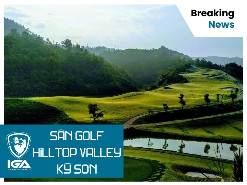 Sân Golf Hilltop Valley Kỳ Sơn