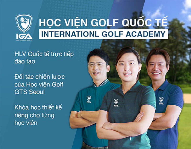 Học viện IGA - Nơi đào tạo ra hàng trăm golfer chuyên nghiệp