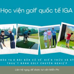 Học Đánh Golf Ở Quận Gò Vấp Uy Tín Chuyên Nghiệp Tại IGA