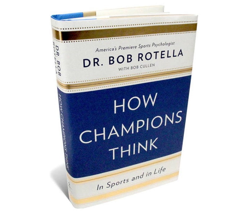 How Champions think – Bob Rotella