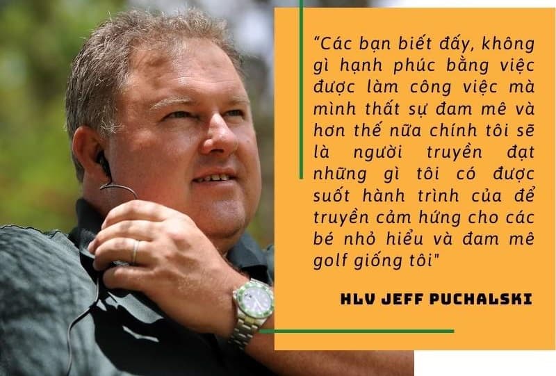 Huấn luyện viên Jeff Puchalski được nhiều golfer HCM lựa chọn