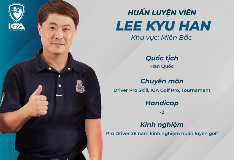 Huấn luyện viên Lee Kyu Han gây ấn tượng với golfer bởi bài giảng tỉ mỉ, chuyên nghiệp